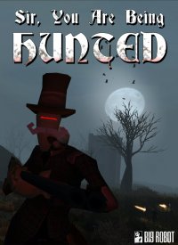 Bo�te de Sir, You Are Being Hunted