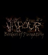 Bo�te de Vapour : Borders of Purgatory