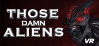 Bo�te de THOSE DAMN ALIENS! VR