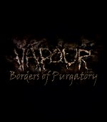 Vapour : Borders of Purgatory